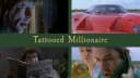Tattooed Millionaire